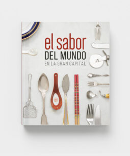 El sabor del mundo en la gran capital